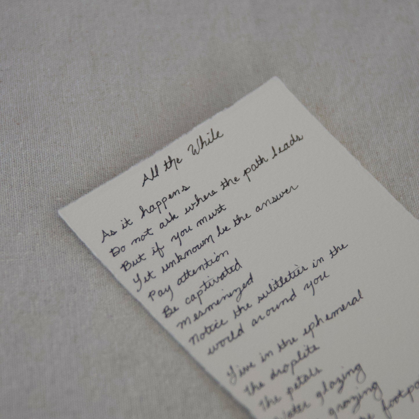 Poem for Kings Canyon National Park called, 'All the while' part of 'The Journey' collection. On deckled edge 100% cotton 300gsm paper, handwritten in cursive